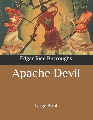 Apache Devil: Large Print B0882N66RH Book Cover