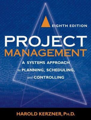 Project Management: A Systems Approach to Plann... 0471225770 Book Cover