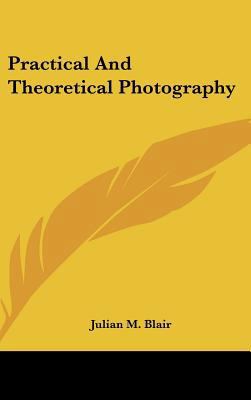 Practical and Theoretical Photography 1104844346 Book Cover