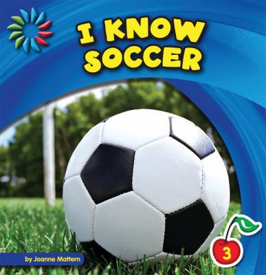 I Know Soccer 1624314023 Book Cover