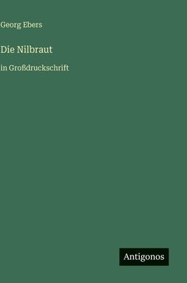 Die Nilbraut: in Großdruckschrift [German] 356611863X Book Cover