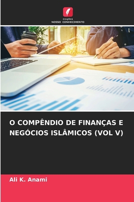 O Compêndio de Finanças E Negócios Islâmicos (V... [Portuguese] 6208244668 Book Cover