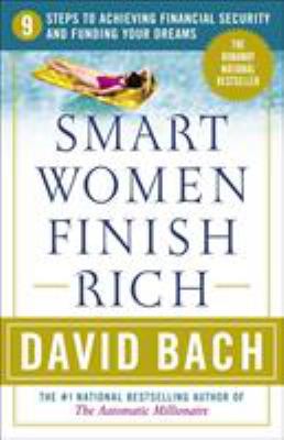 Smart Women Finish Rich: 9 Steps to Achieving F... 076791029X Book Cover