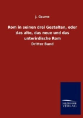 Rom in seinen drei Gestalten, oder das alte, da... [German] 3846010235 Book Cover