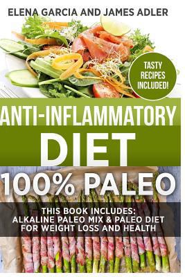 Anti-Inflammatory Diet: 100% Paleo: Alkaline Pa... 1545315744 Book Cover