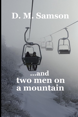 ...and two men on a mountain 0955679699 Book Cover