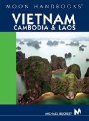 Moon Handbooks Vietnam, Cambodia, and Laos 1566917840 Book Cover