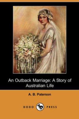An Outback Marriage: A Story of Australian Life... 1406541257 Book Cover