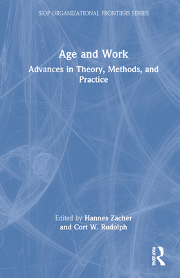 Age and Work: Advances in Theory, Methods, and ... 0367545543 Book Cover