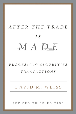 After the Trade Is Made: Processing Securities ... 1591841275 Book Cover