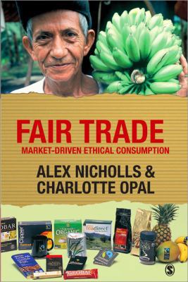 Fair Trade: Market-Driven Ethical Consumption 1412901049 Book Cover