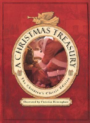 A Christmas Treasury: The Children's Classic Ed... 0762411384 Book Cover