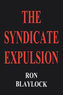 The Syndicate Expulsion 0595149960 Book Cover