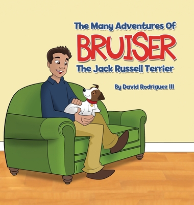 The Many Adventures of Bruiser The Jack Russell... 1612446442 Book Cover