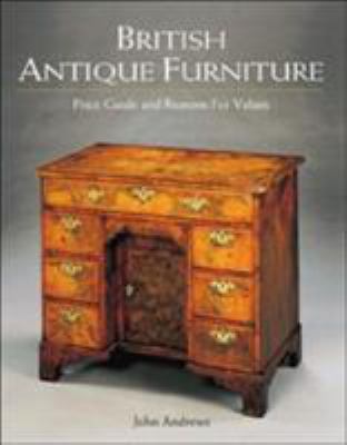 British Antique Furniture: Price Guide and Reas... 1851493832 Book Cover