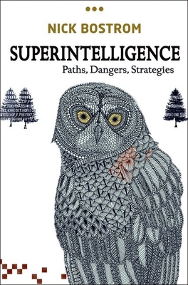 Superintelligence: Paths, Dangers, Strategies 0199678111 Book Cover