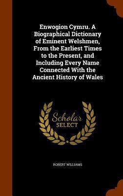 Enwogion Cymru. A Biographical Dictionary of Em... 1346108552 Book Cover