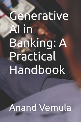 Generative AI in Banking: A Practical Handbook            Book Cover