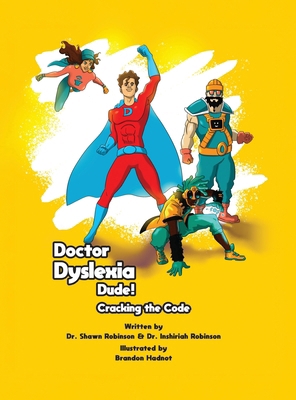 Doctor Dyslexia Dude! Cracking the code 0578813157 Book Cover