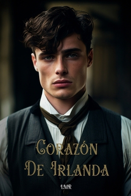 Corazón de Irlanda [Spanish] B0CJ4CY3QF Book Cover