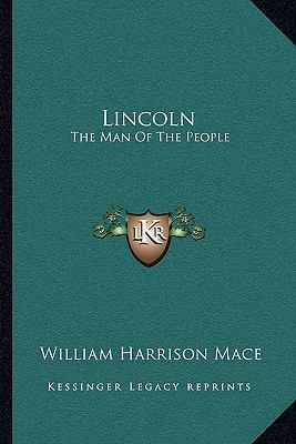 Lincoln: The Man Of The People 1163087718 Book Cover