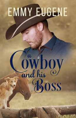 A Cowboy and his Boss: A Johnson Brothers Novel 1638760365 Book Cover