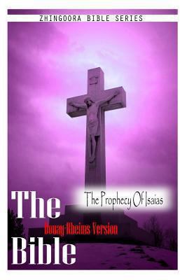 The Bible, Douay Rheims Version- The Prophecy O... 1475272170 Book Cover