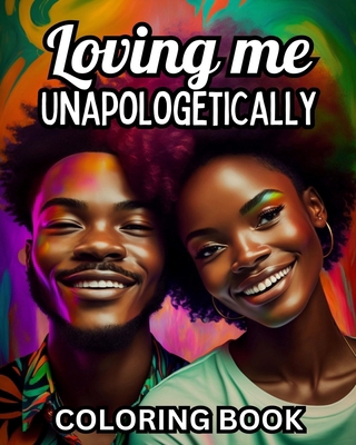 Loving Me Unapologetically B0D86V3MQ1 Book Cover