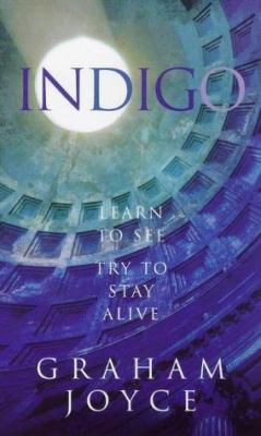 Indigo: Learn to See - Try to Stay Alive 0718141563 Book Cover