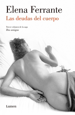 Las Deudas del Cuerpo / Those Who Leave and Tho... [Spanish] 8426401481 Book Cover