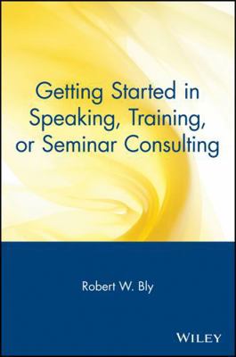 Getting Started in Speaking, Training, or Semin... 0471388823 Book Cover