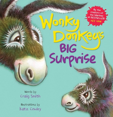 Wonky Donkey's Big Surprise: the fourth book in... 0702312460 Book Cover