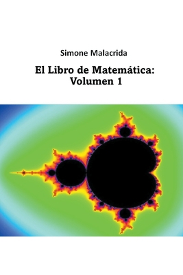 El Libro de Matemática: Volumen 1 [Spanish] B0BT1KQ42H Book Cover