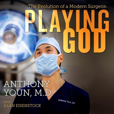 Playing God: The Evolution of a Modern Surgeon 1665112050 Book Cover