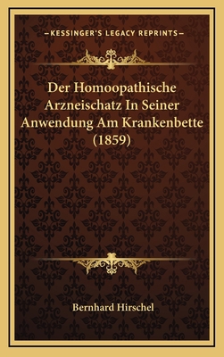 Der Homoopathische Arzneischatz In Seiner Anwen... [German] 1168204615 Book Cover