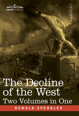 The Decline of the West, Two Volumes in One 1646791614 Book Cover