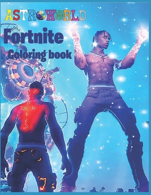 Paperback Fortnite Coloring Book: Special Edition Travis Scott Astronomical Fortnite Coloring book , 50+ Premium Coloring Pages Book