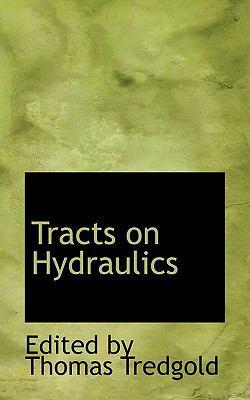 Tracts on Hydraulics 0554570688 Book Cover