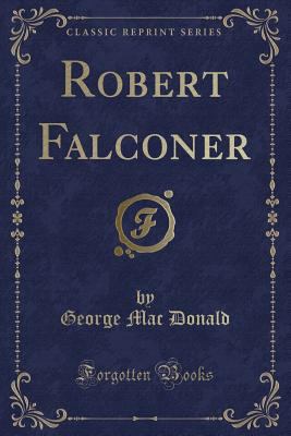 Robert Falconer (Classic Reprint) 1440085862 Book Cover