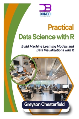 Practical Data Science with R: Build Machine Le... B0DS5BJ7MN Book Cover
