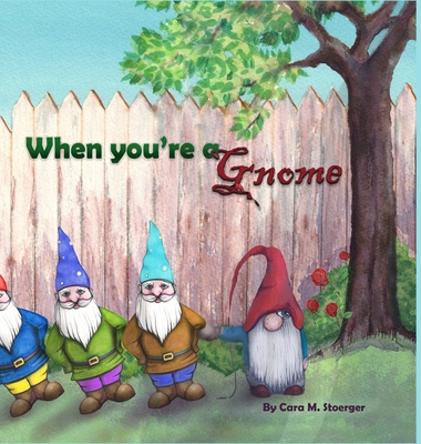 When You're a Gnome 1300329262 Book Cover