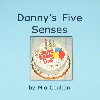 Danny's Five Senses 0972029508 Book Cover