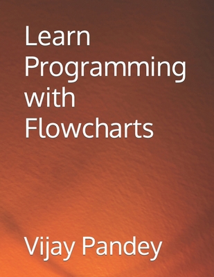 Learn Programming with Flowcharts B0CP3S63WV Book Cover