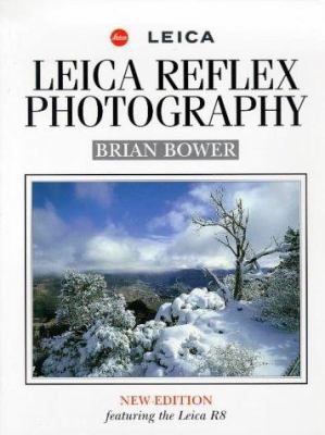 Leica Reflex Photography: New Edition Featuring... 0715306278 Book Cover
