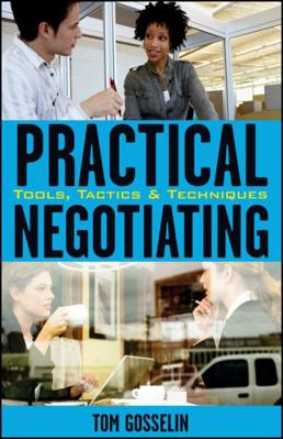 Practical Negotiating: Tools, Tactics, & Techni... 0470134852 Book Cover
