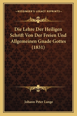 Die Lehre Der Heiligen Schrift Von Der Freien U... [German] 1166724212 Book Cover