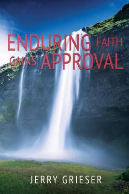 Enduring Faith Gains Approval 1545646643 Book Cover