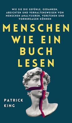 Menschen wie ein Buch lesen: Wie Sie die Gefühl... [German] 164743274X Book Cover