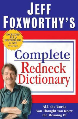 Jeff Foxworthy's Complete Redneck Dictionary: A... 0345507029 Book Cover