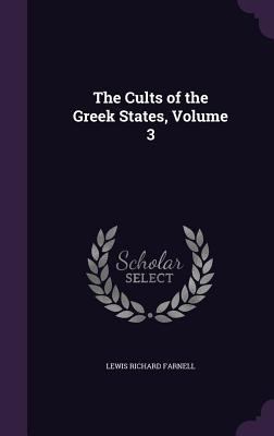 The Cults of the Greek States, Volume 3 1358880204 Book Cover